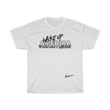 Load image into Gallery viewer, &quot;WAKE UP AMERICA&quot; *Nubastyle* Unisex Heavy Cotton Tee
